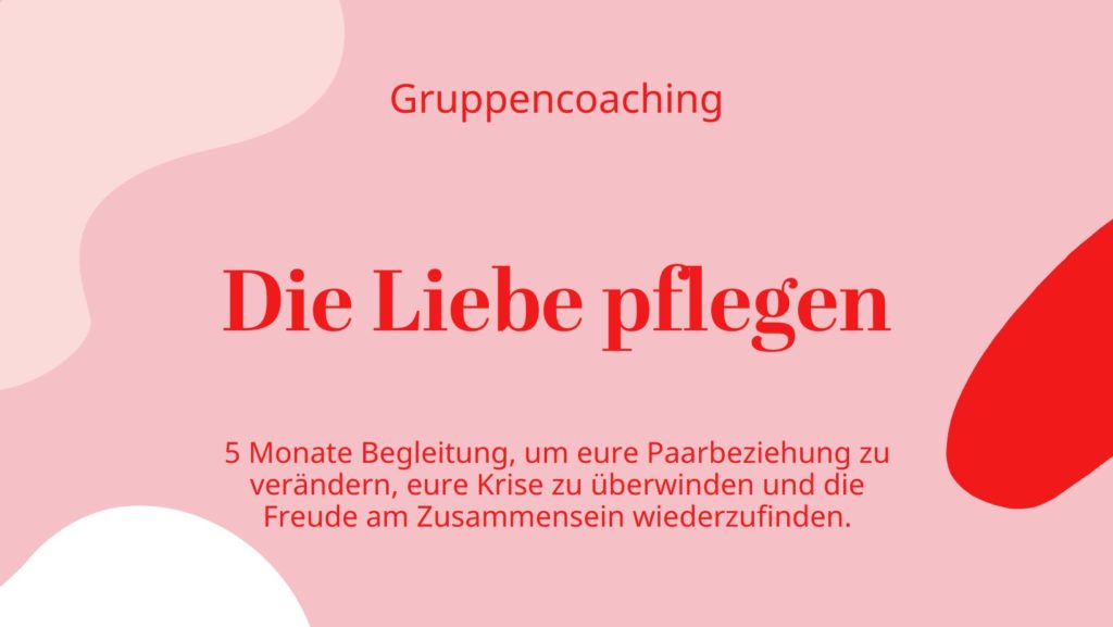 Die Liebe pflegen